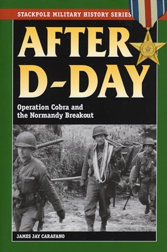 After D-Day: Operation Cobra and the Normandy Breakout (Stackpole Military History) von Stackpole Books